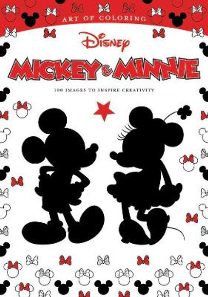 Art Of Coloring: Mickey Mouse And Minnie Mouse 100 Images To Inspire Creativity by Disney Book Group