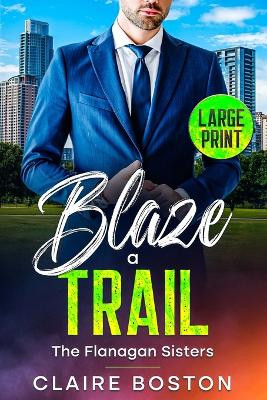 Blaze a Trail by Claire Boston 9781925696325
