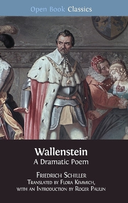 Wallenstein: A Dramatic Poem by Friedrich Schiller 9781783742646