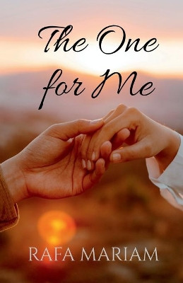 The One for Me by Rafa Mariam 9798885216371