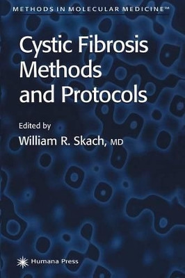 Cystic Fibrosis Methods and Protocols by William R. Skach 9781617372445