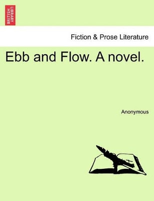 Ebb and Flow. a Novel. by Anonymous 9781241397111