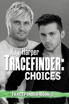 Tracefinder: Choices by Kaje Harper 9781786454546
