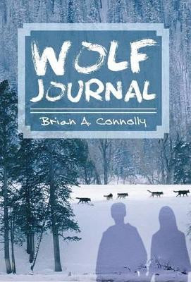 Wolf Journal by Brian a Connolly 9781589397958