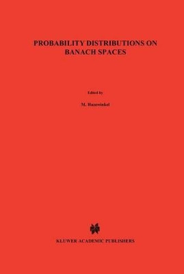Probability Distributions on Banach Spaces by N. Vakhania 9789401082228