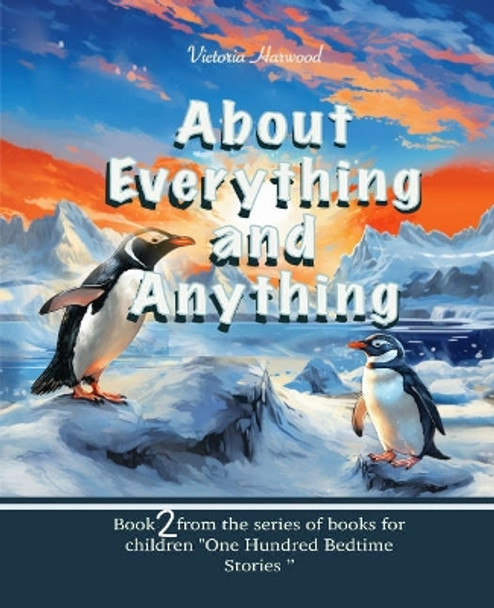 About Anything And Everything by Harwood 9781917210140