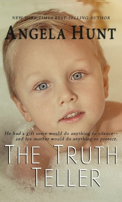 The Truth Teller by Angela E Hunt 9781961394148