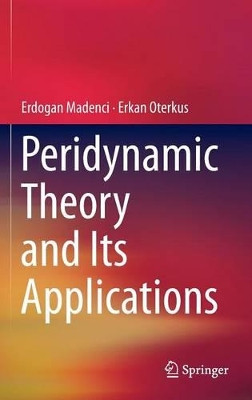 Peridynamic Theory and Its Applications by Erdogan Madenci 9781461484646