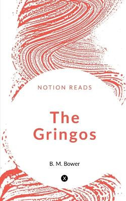 The Gringos by B Bower 9781647604035
