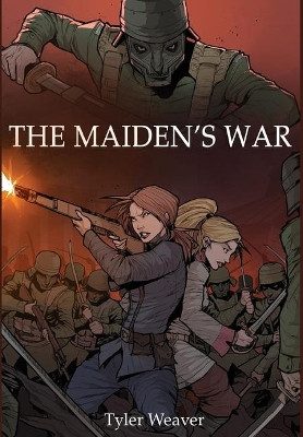 The Maiden's War by Tyler Weaver 9781733034104