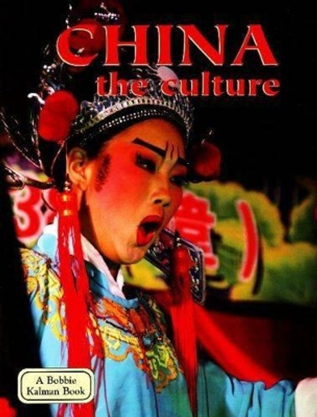 China: The Culture by Bobbie Kalman 9780778796695
