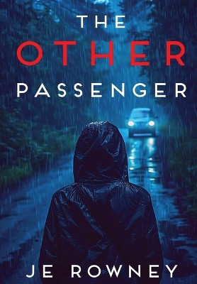 The Other Passenger by J E Rowney 9781739689995