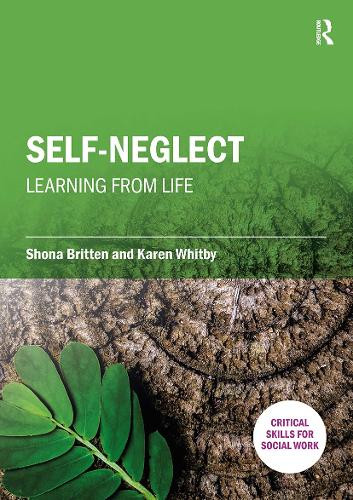 Self-Neglect: Learning from Life by Shona Britten 9781913453572
