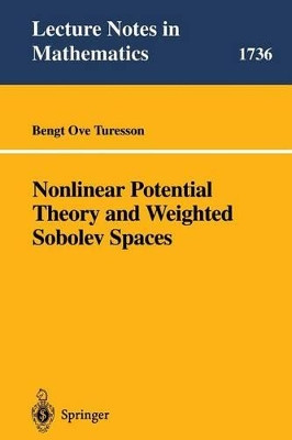 Nonlinear Potential Theory and Weighted Sobolev Spaces by Bengt O. Turesson 9783540675884