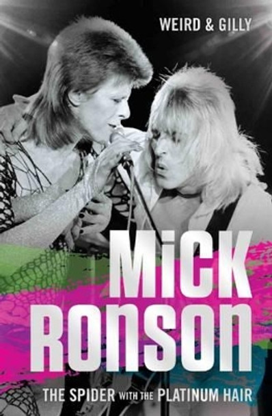 Mick Ronson: The Spider with the Platinum Hair by  9781786062680