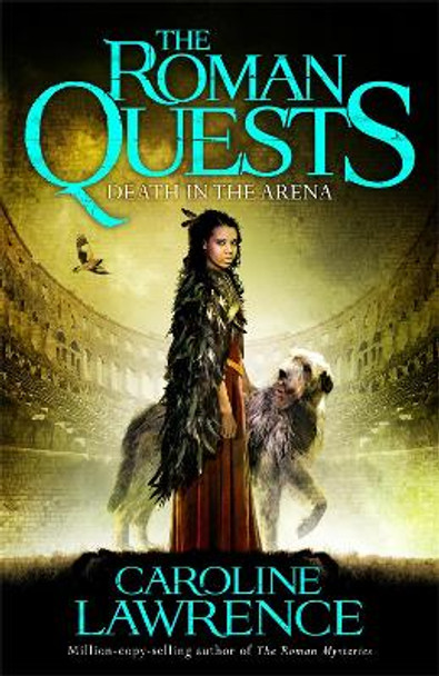 Roman Quests: Death in the Arena: Book 3 by Caroline Lawrence