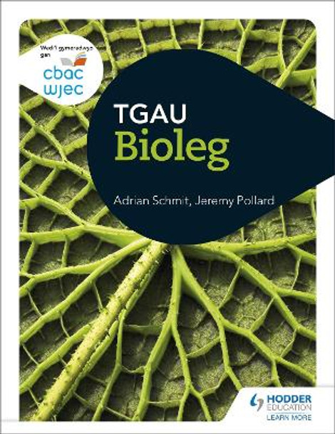 CBAC TGAU Bioleg (WJEC GCSE Biology Welsh-language edition) by Adrian Schmit