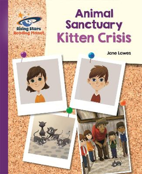 Reading Planet - Animal Sanctuary Kitten Crisis - Purple: Galaxy by Jane Lawes