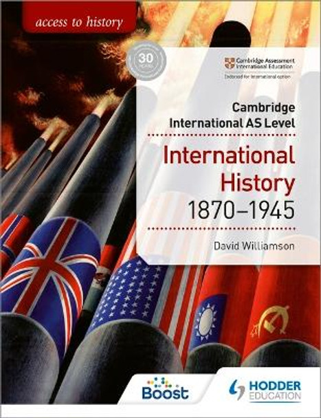 Access to History for Cambridge International AS Level: International History 1870-1945 by David Williamson