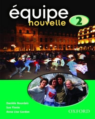 Equipe nouvelle: 2: Student's Book by  9780199124558