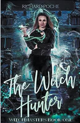 The Witch Hunter by Richard Poche 9798224661244