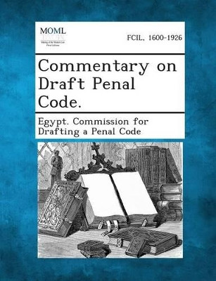 Commentary on Draft Penal Code. by  9781289358723