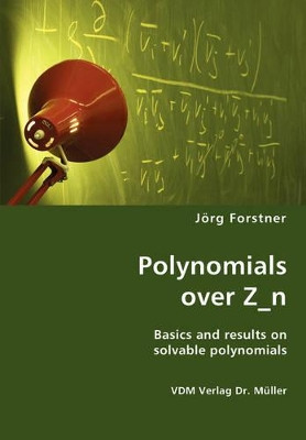 Polynomials Over Z_n by Jorg Forstner 9783836424332