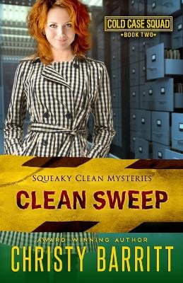 Clean Sweep: Cold Case Squad, 2 by Christy Barritt 9798869240071