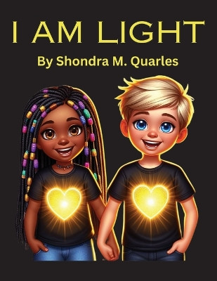I Am Light by Shondra M Quarles 9781737700920
