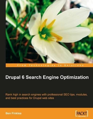 Drupal 6 Search Engine Optimization by Ben Finklea 9781847198228
