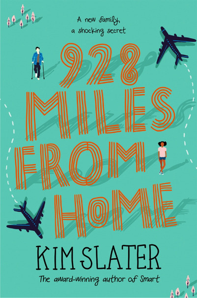 928 Miles from Home by Kim Slater