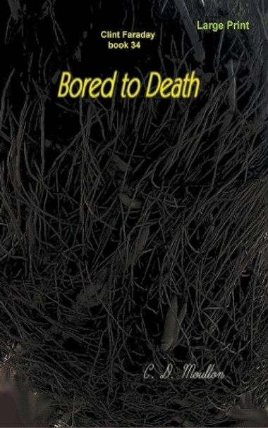 Bored to Death by C D Moulton 9798215587645