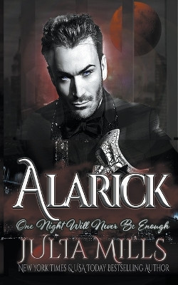 Alarick by Julia Mills 9798223035824