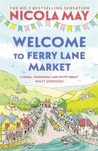 Welcome to Ferry Lane Market: Book 1 in a brand new series by the author of bestselling phenomenon THE CORNER SHOP IN COCKLEBERRY BAY by Nicola May