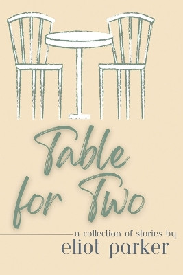 Table For Two by Eliot Parker 9781964271057