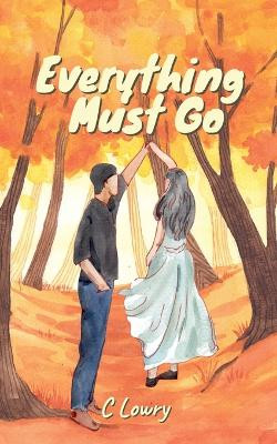Everything Must Go by Chris Lowry 9798224400430