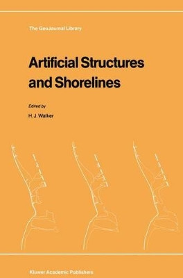 Artificial Structures and Shorelines by H. Jesse Walker 9789401078474