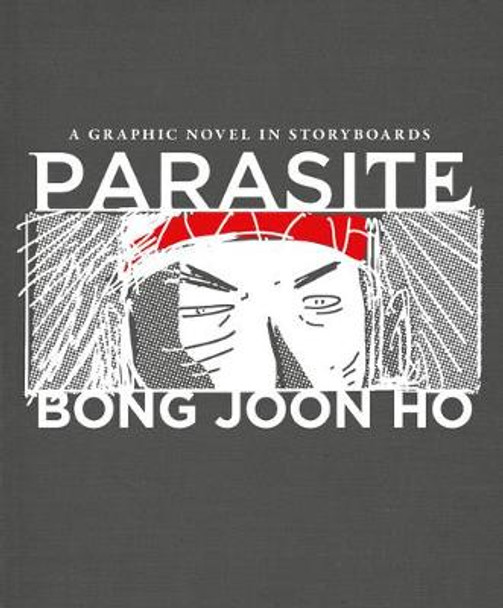 Parasite: A Graphic Novel in Storyboards by Bong Joon Ho