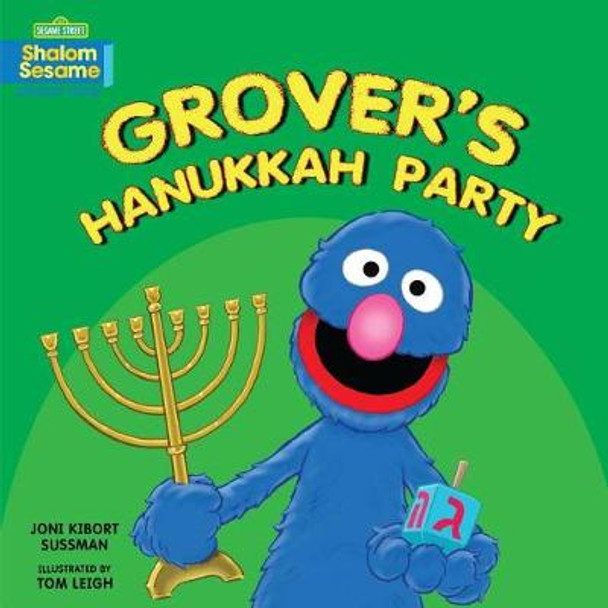 Grover's Hanukkah Party by Joni Kibort Sussman