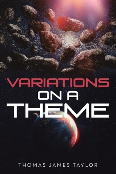 Variations on a Theme by Thomas James Taylor 9798986475134