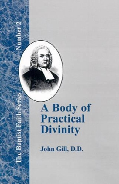 A Body of Practical Divinity by John Gill 9781579784584