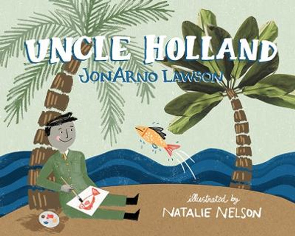 Uncle Holland by JonArno Lawson