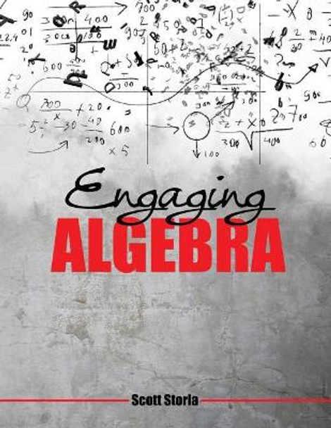 Engaging Algebra by Scott Storla 9781524929381
