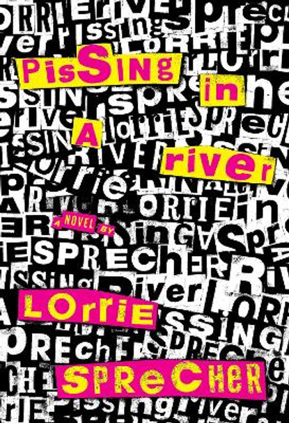 Pissing In A River by Lorrie Sprecher