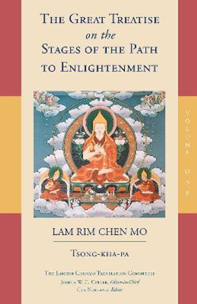 The Great Treatise On The Stages Of The Path To Enlightenment (Volume 1) by Je Tsong-Kha-Pa