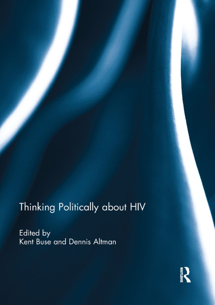 Thinking Politically about HIV by Kent Buse 9781138383265