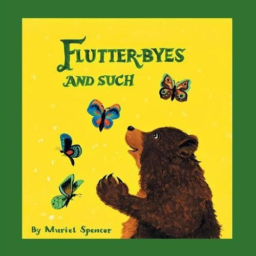 Flutter-Byes and Such by Muriel Spencer 9781489707604