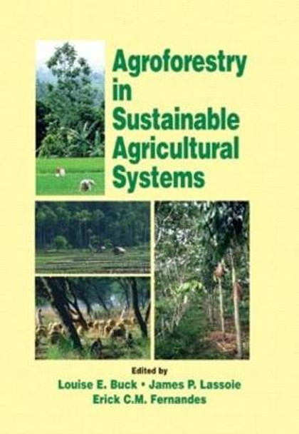 Agroforestry in Sustainable Agricultural Systems by Louise E. Buck