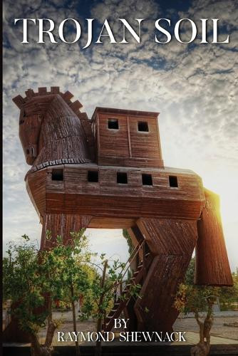 Trojan Soil by Raymond Shewnack 9781917505345