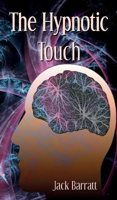 The Hypnotic Touch by Jack Barratt 9781789557206